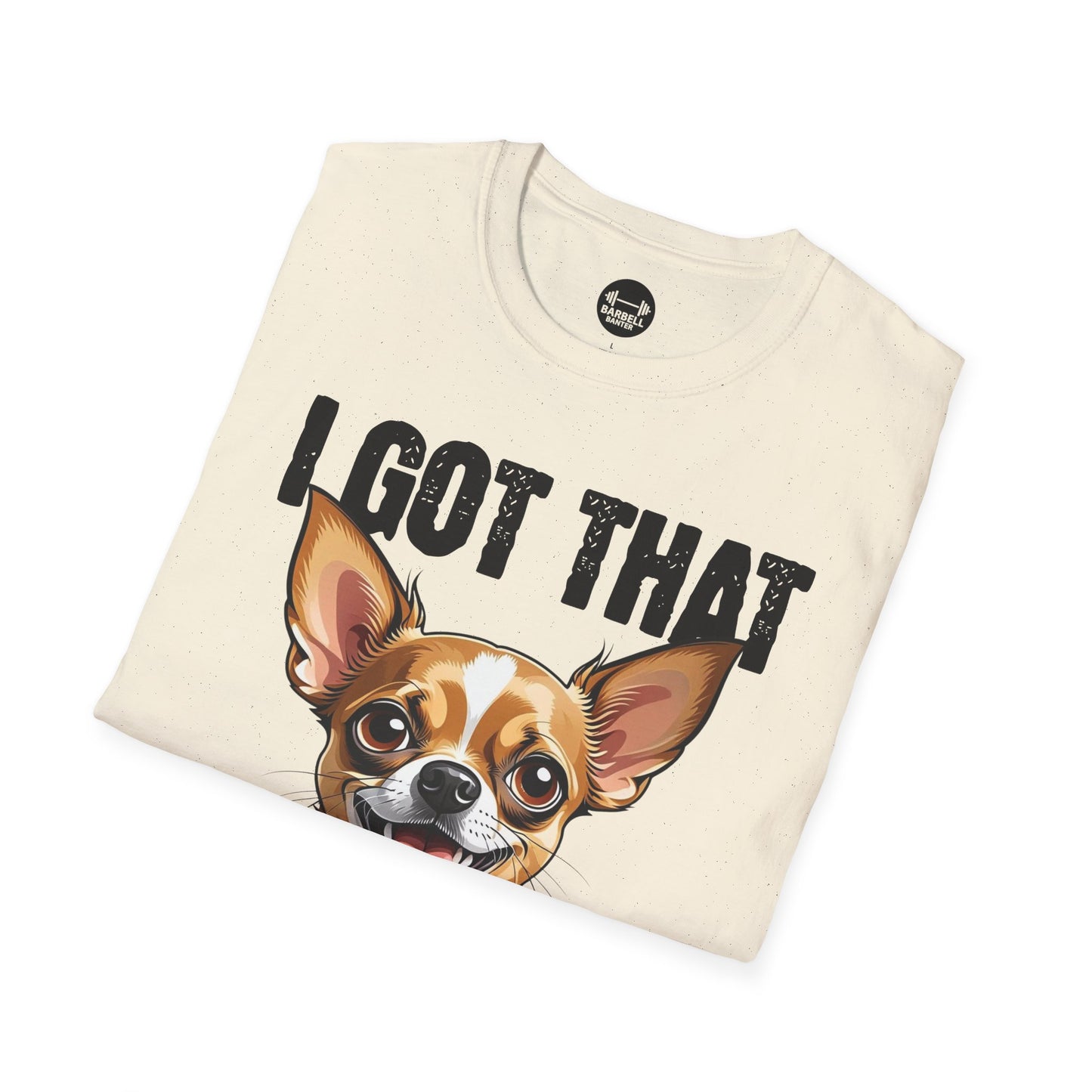 I Got That Dog In Me T-Shirt