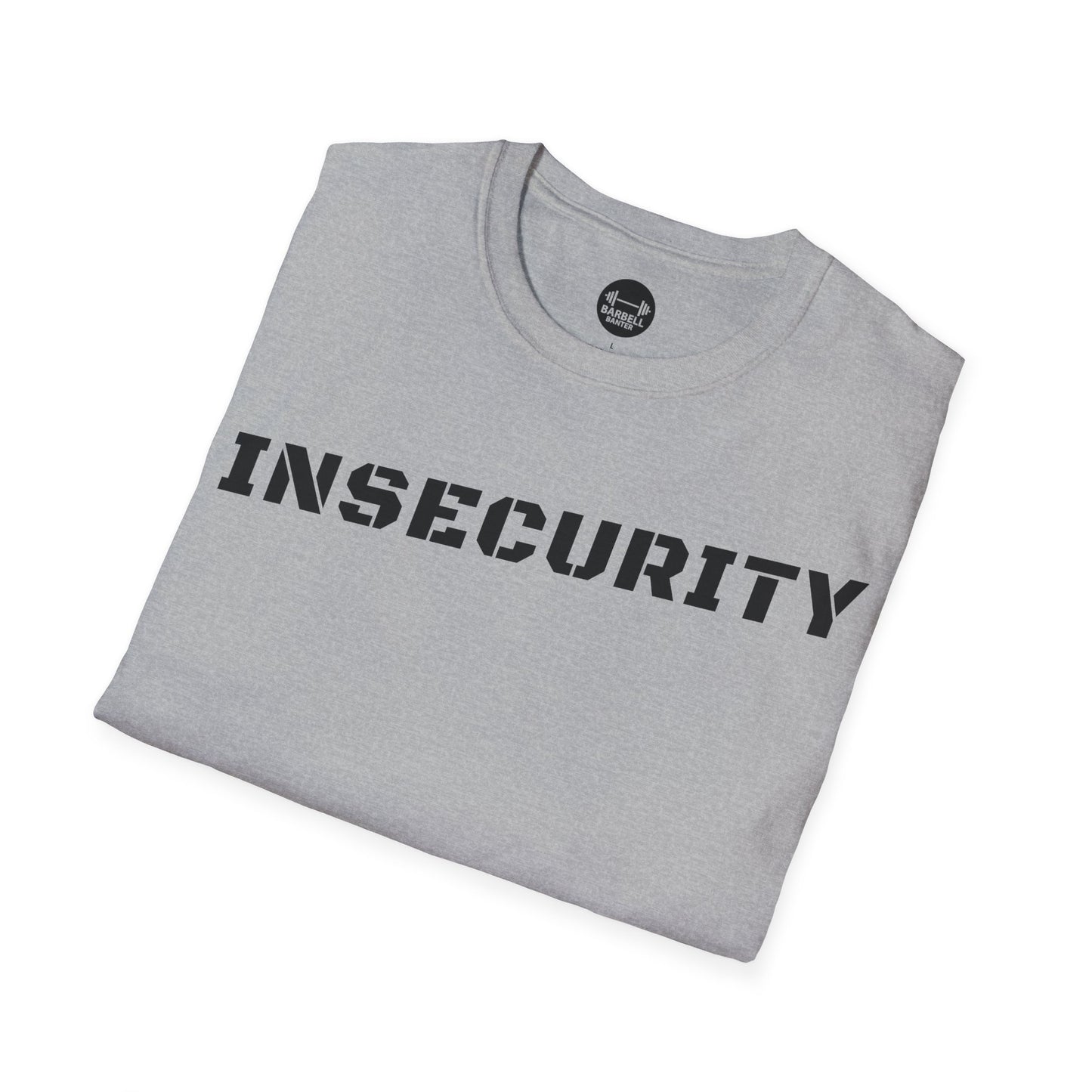 Insecurity T-Shirt