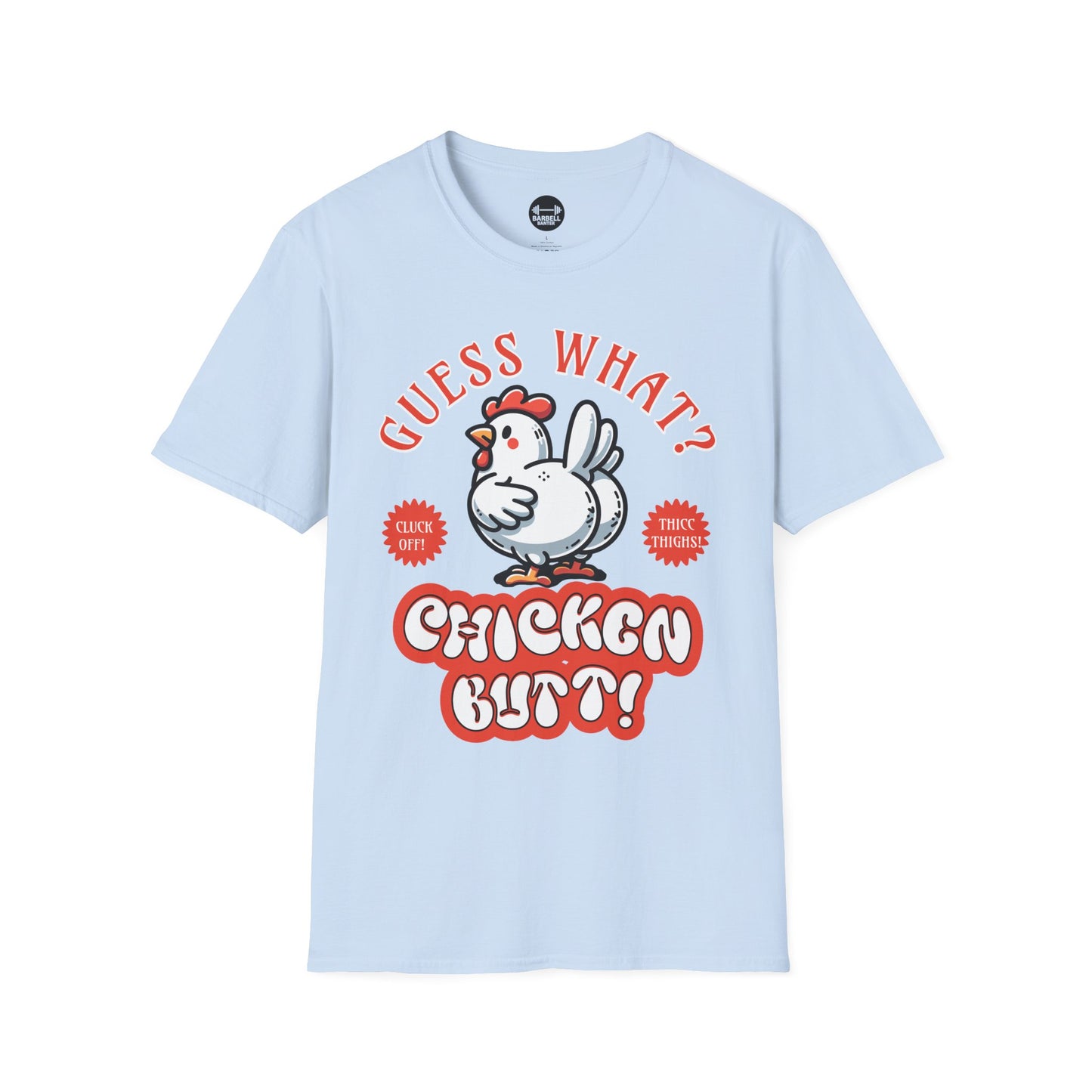 Guess What? Chicken Butt! T-Shirt