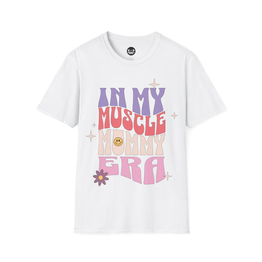Muscle Mommy Era T-Shirt