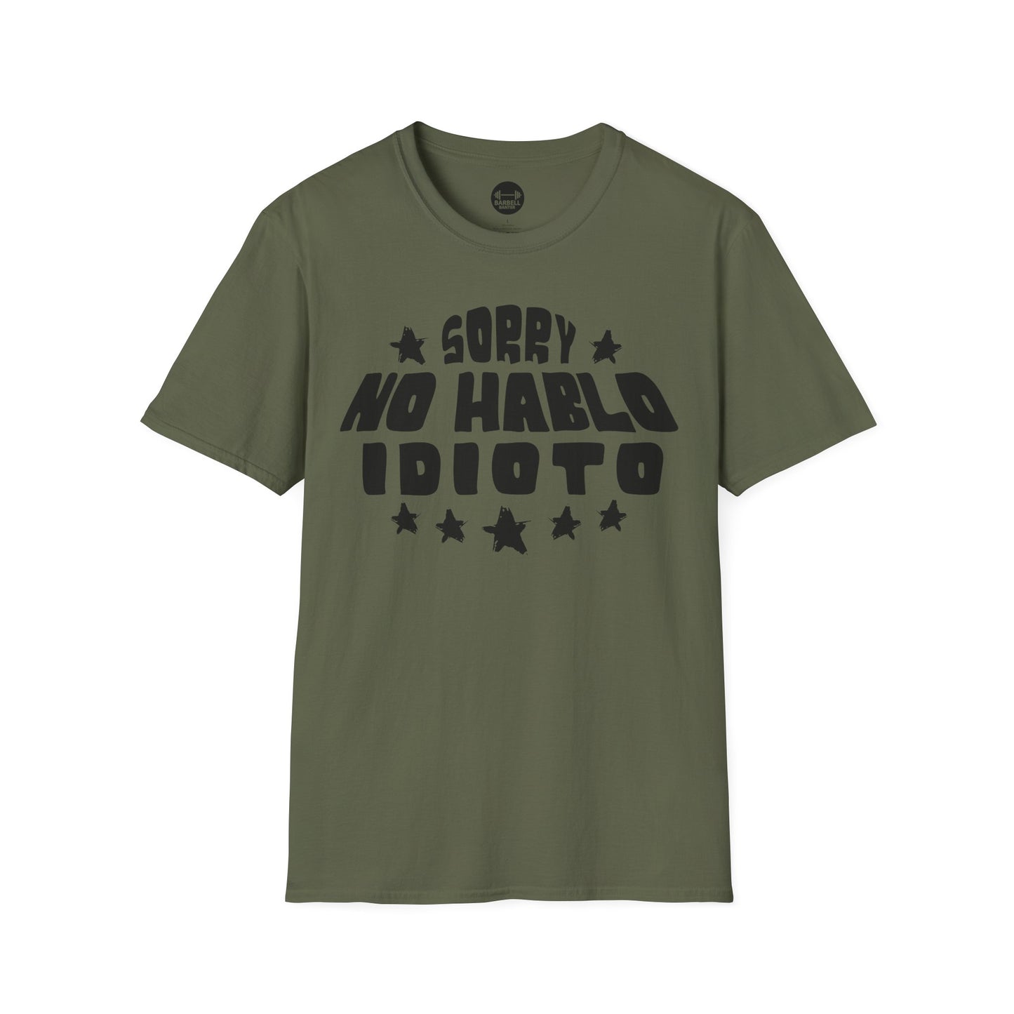 Sorry No Hablo Idioto T-Shirt