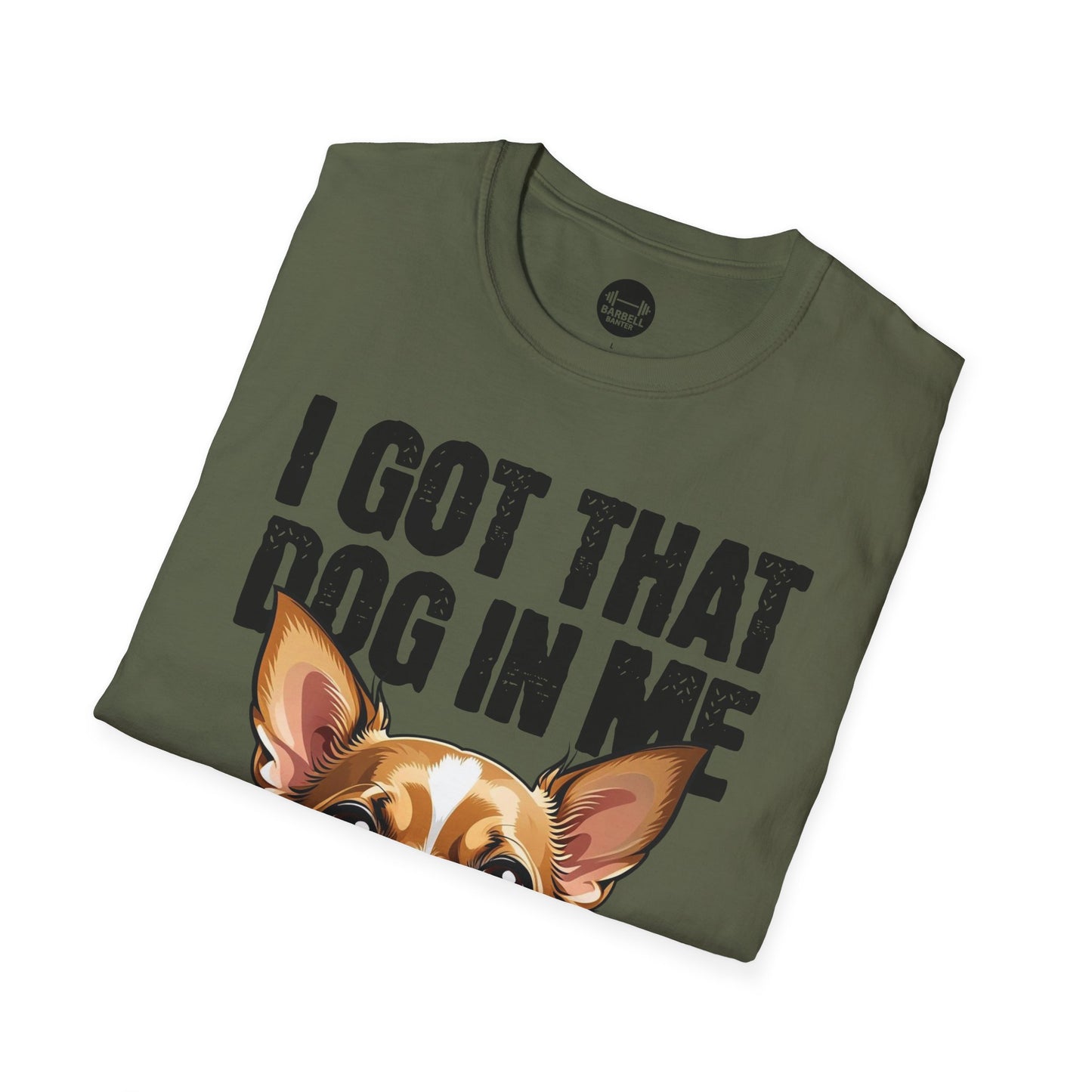 I Got That Dog In Me T-Shirt