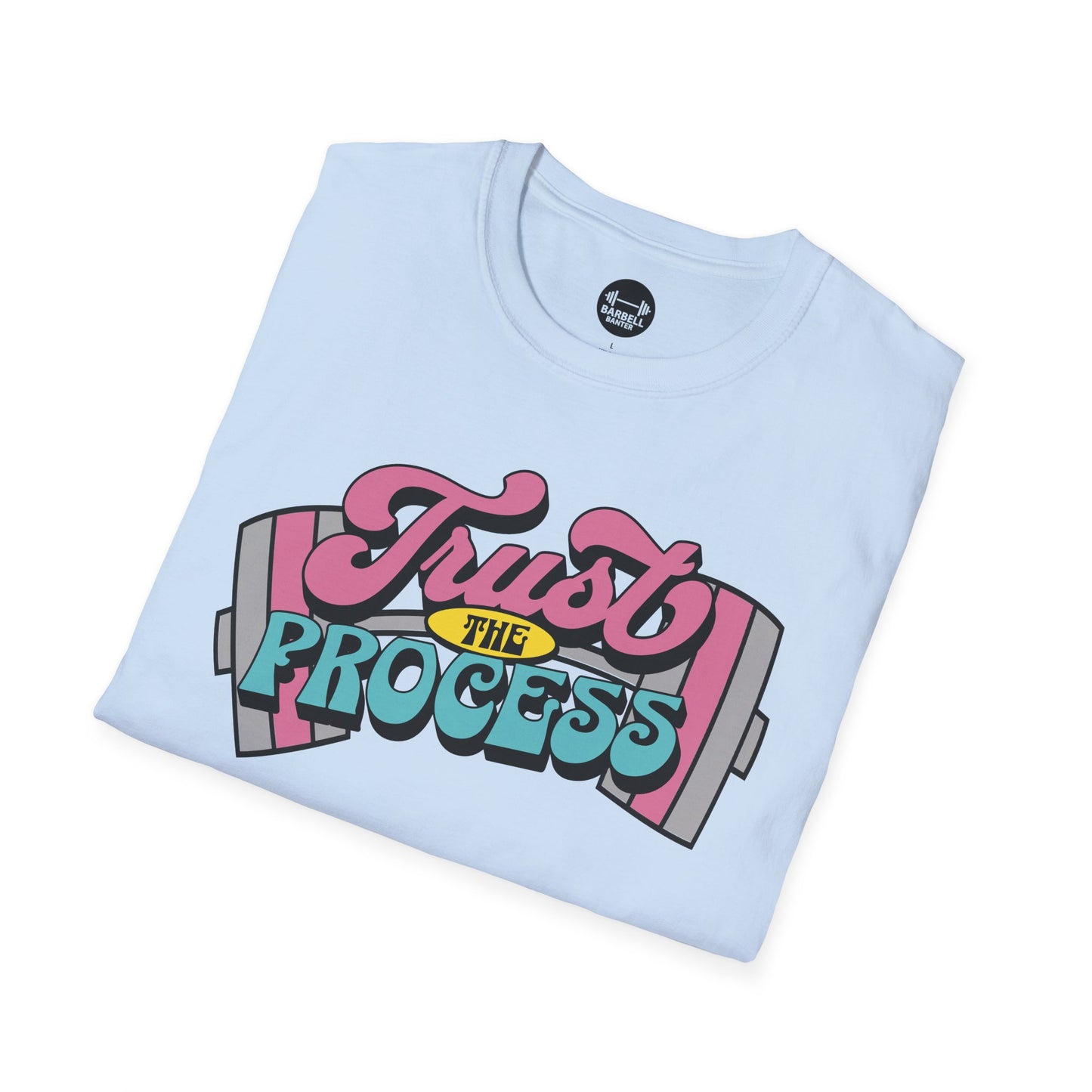 Trust The Process T-Shirt