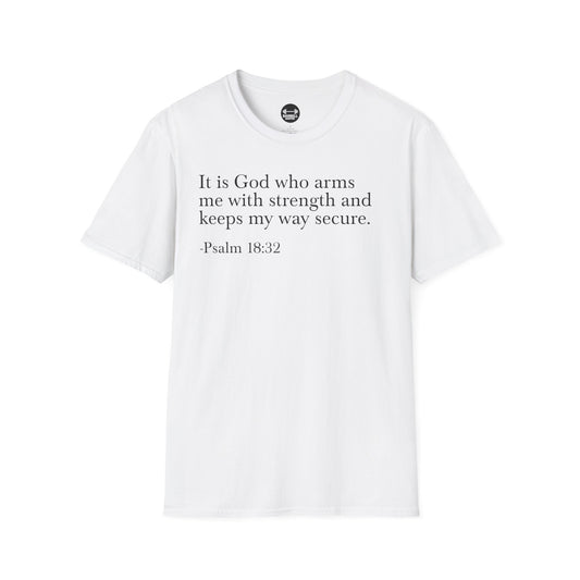 Psalm 18:32 T-Shirt