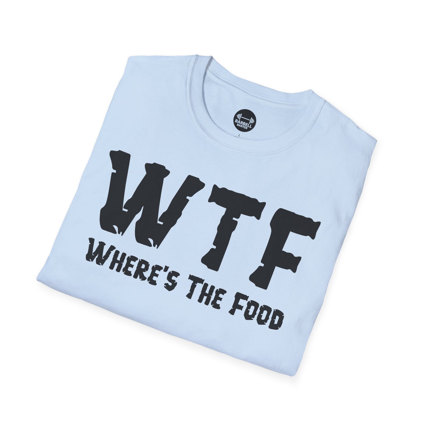WTF Where's The Food T-Shirt