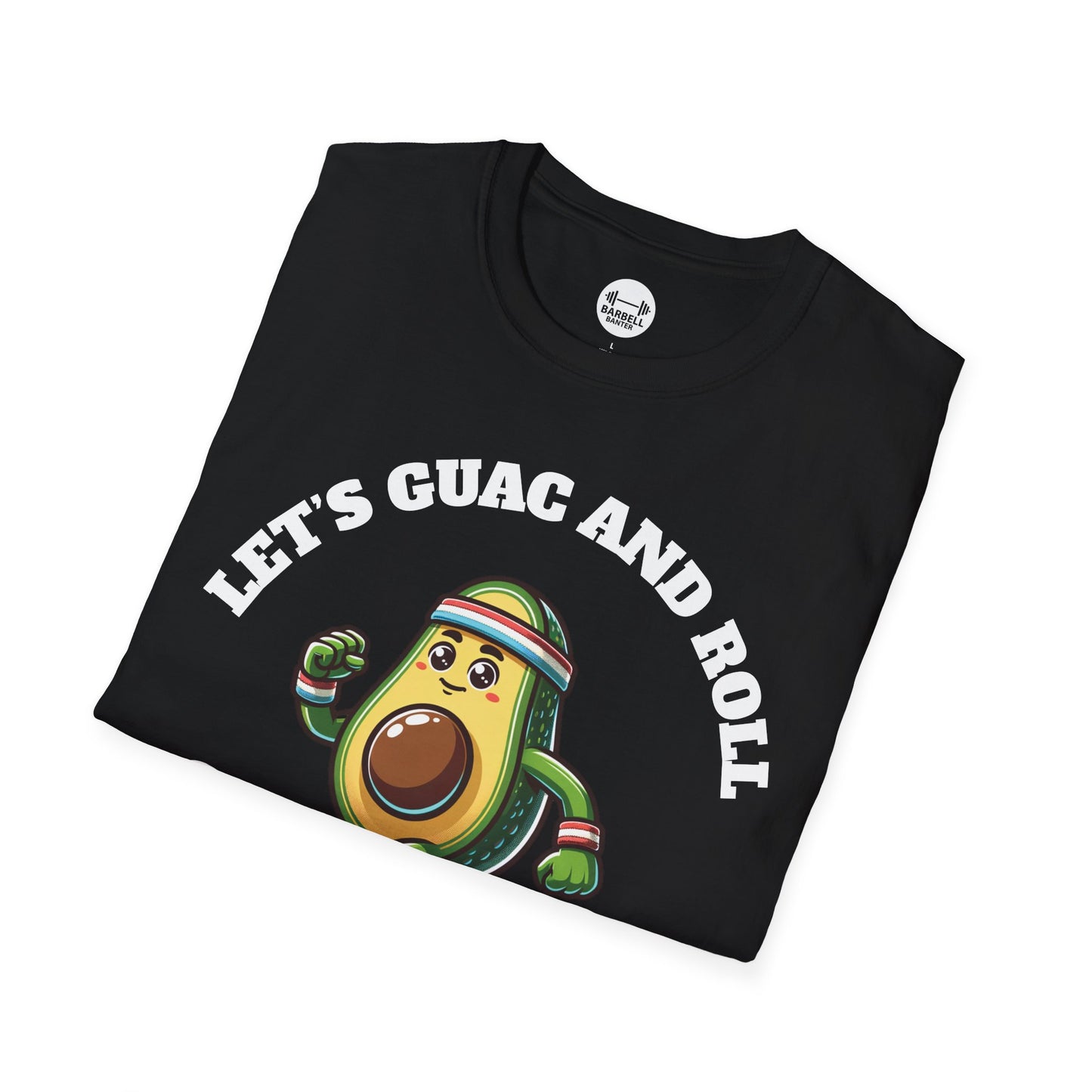 Let's Guac And Roll T-Shirt