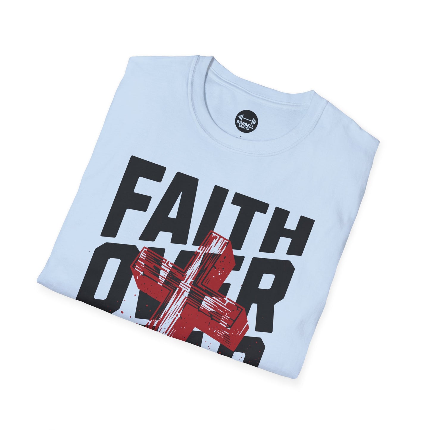 Faith Over Fear T-Shirt