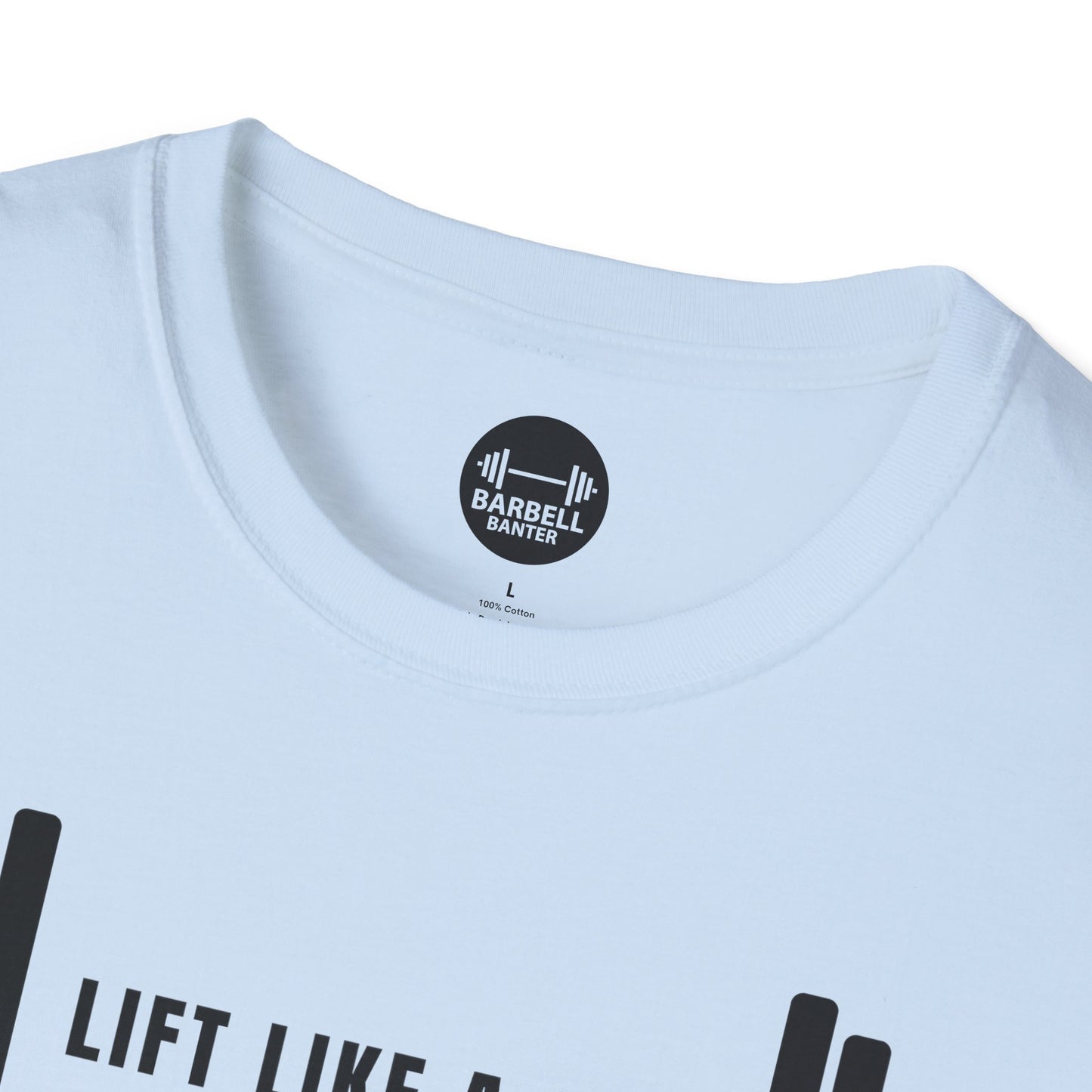 Lift Like A Girl T-Shirt