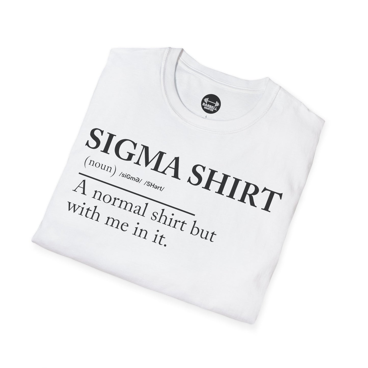 Sigma Shirt T-Shirt