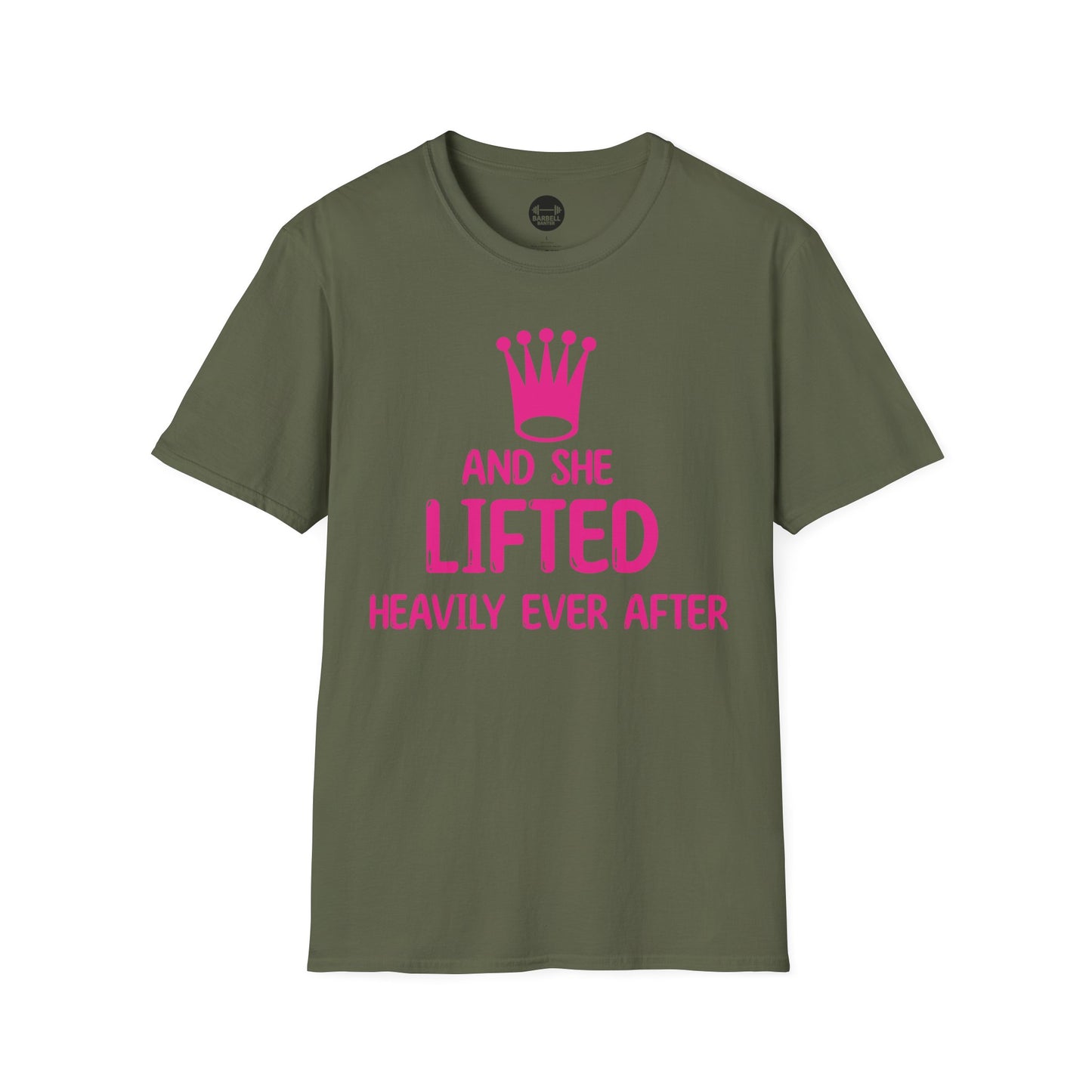 She Lifted Heavily Ever After T-Shirt