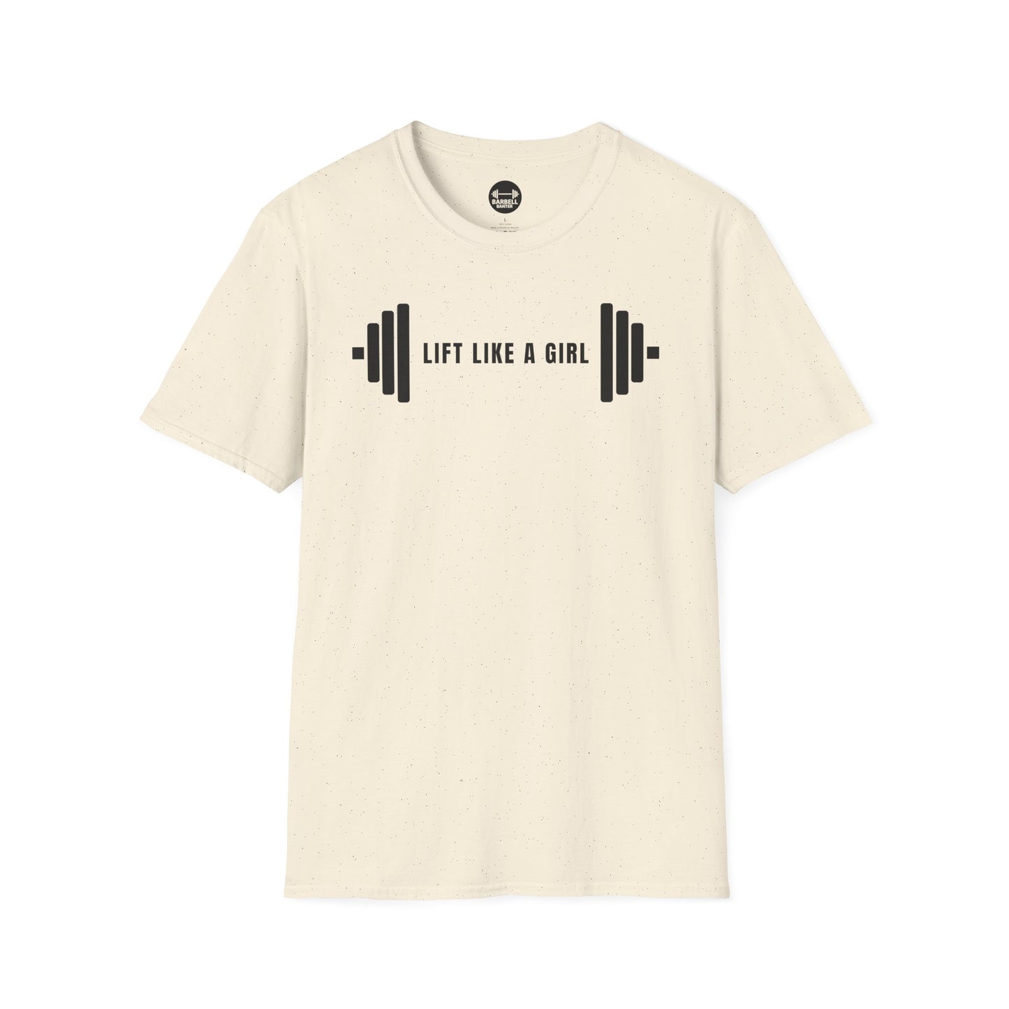 Lift Like A Girl T-Shirt