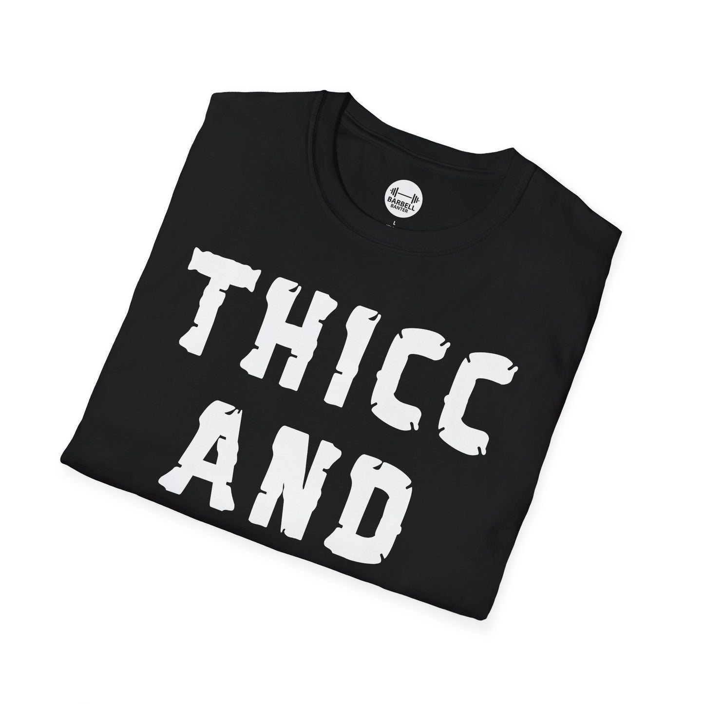 Thicc And Tired T-Shirt