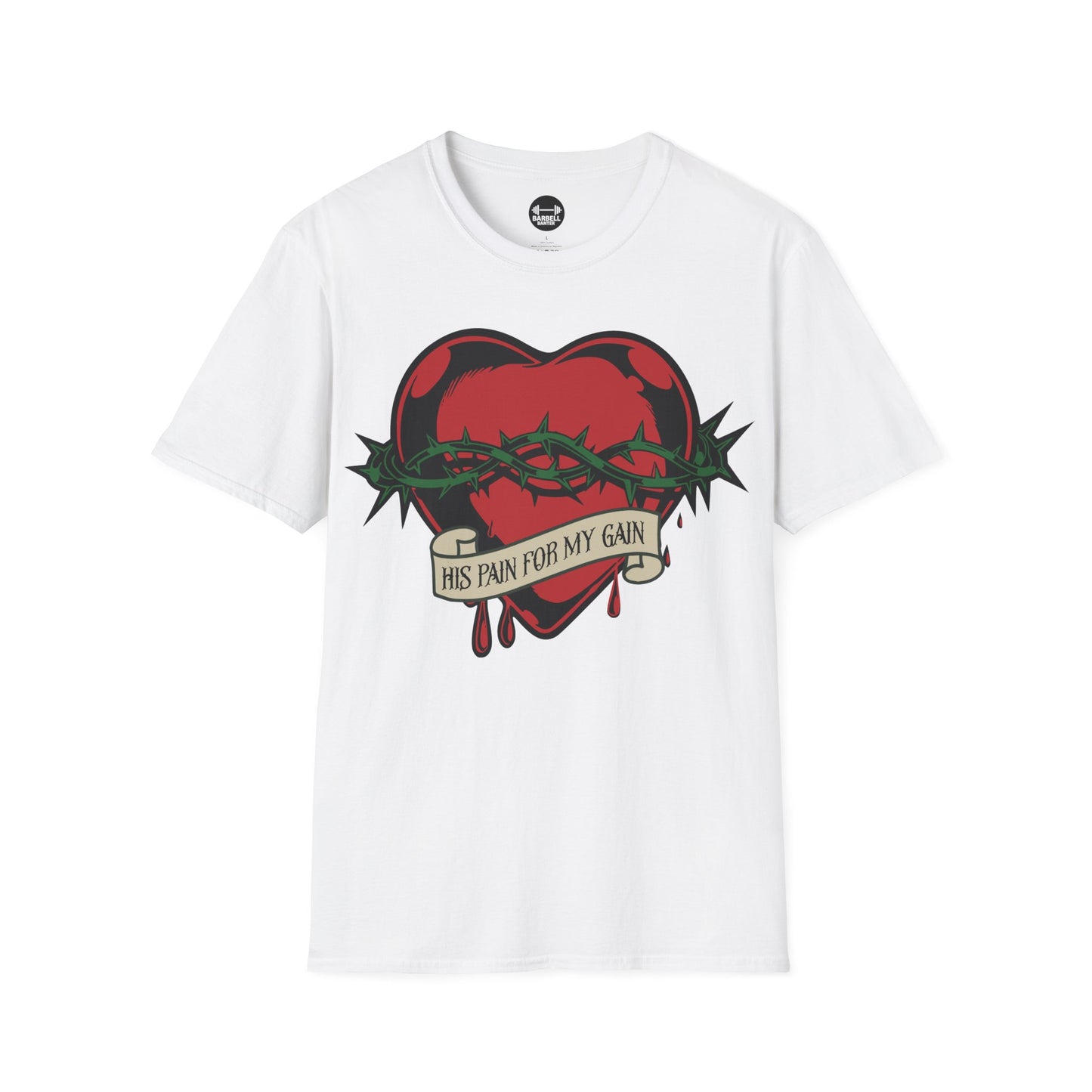 His Pain For My Gain T-Shirt