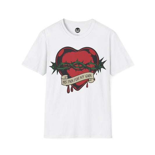 His Pain For My Gain T-Shirt