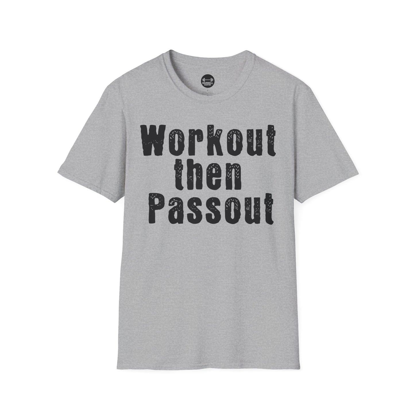 Workout Then Passout T-Shirt