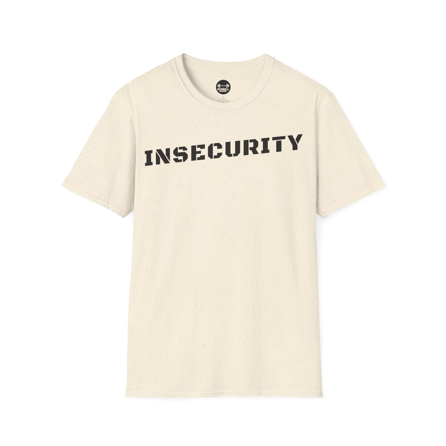 Insecurity T-Shirt