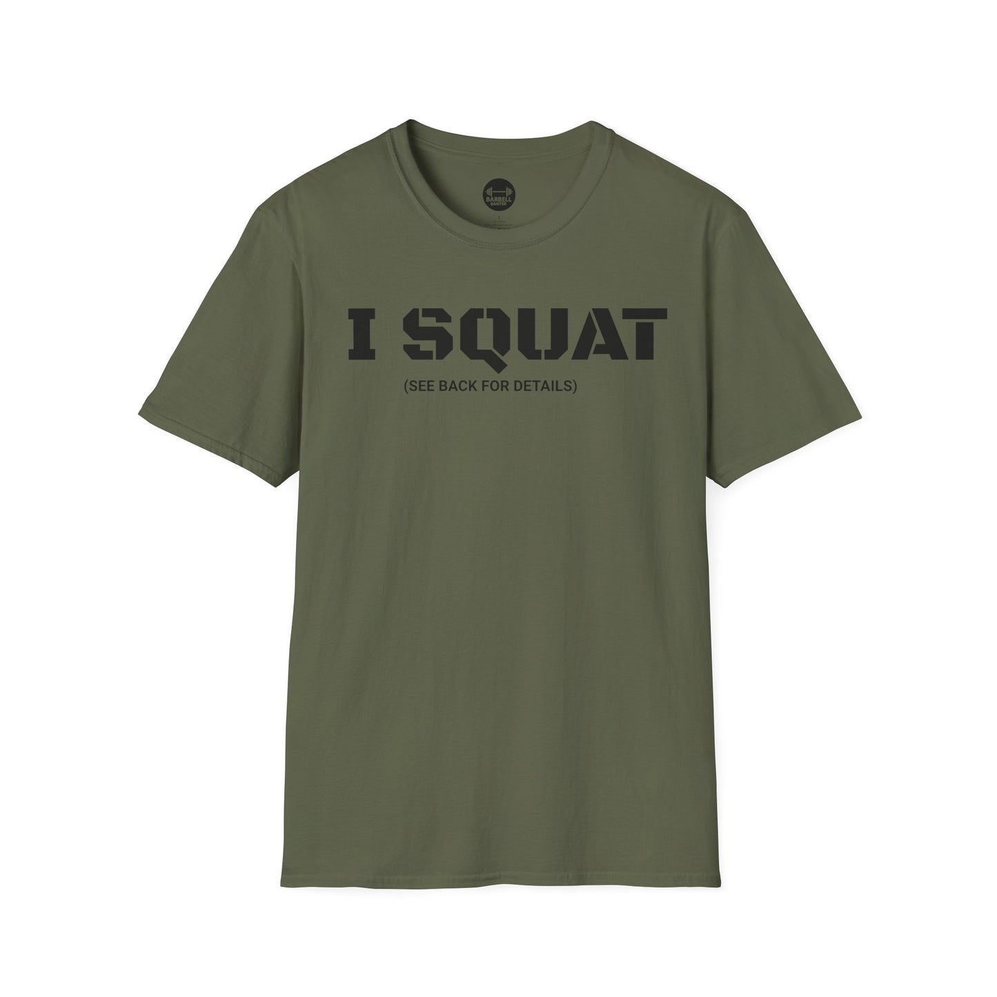 I Squat See Back For Details T-Shirt