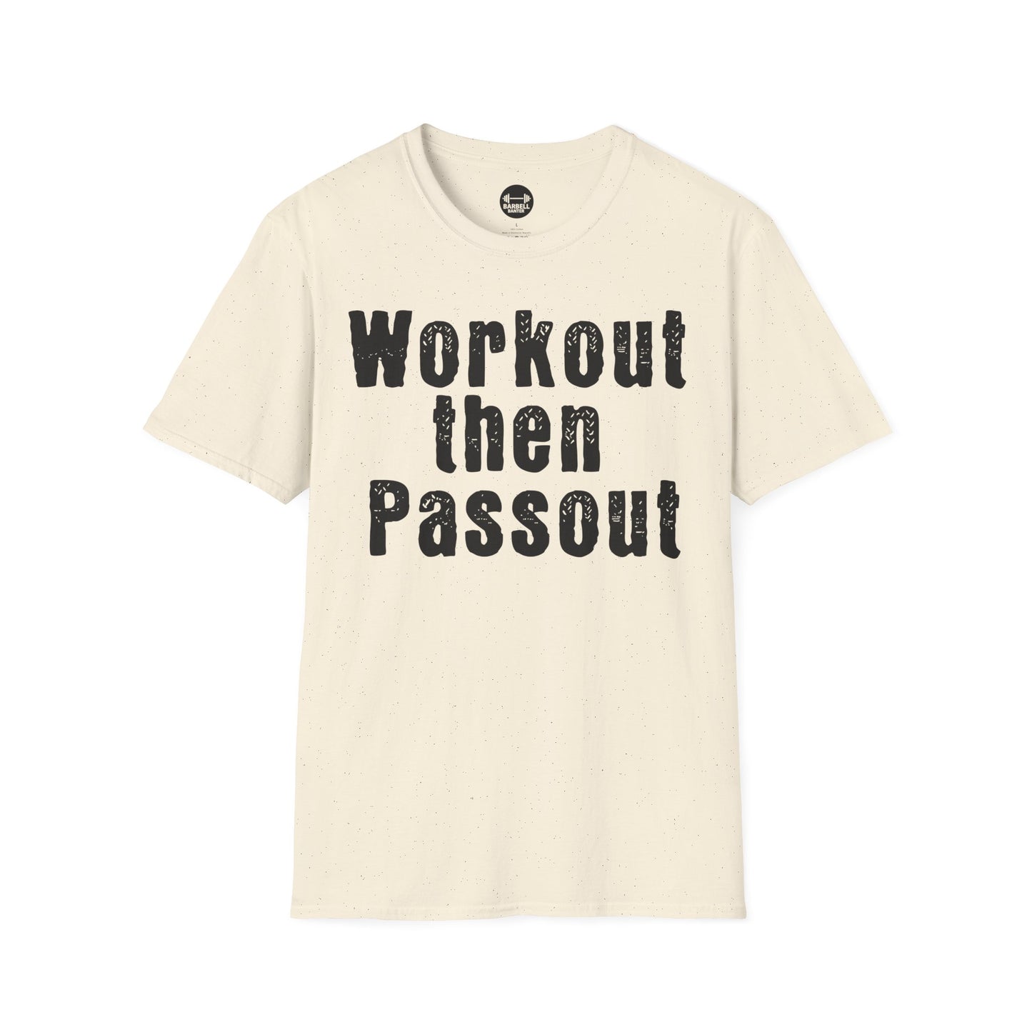 Workout Then Passout T-Shirt