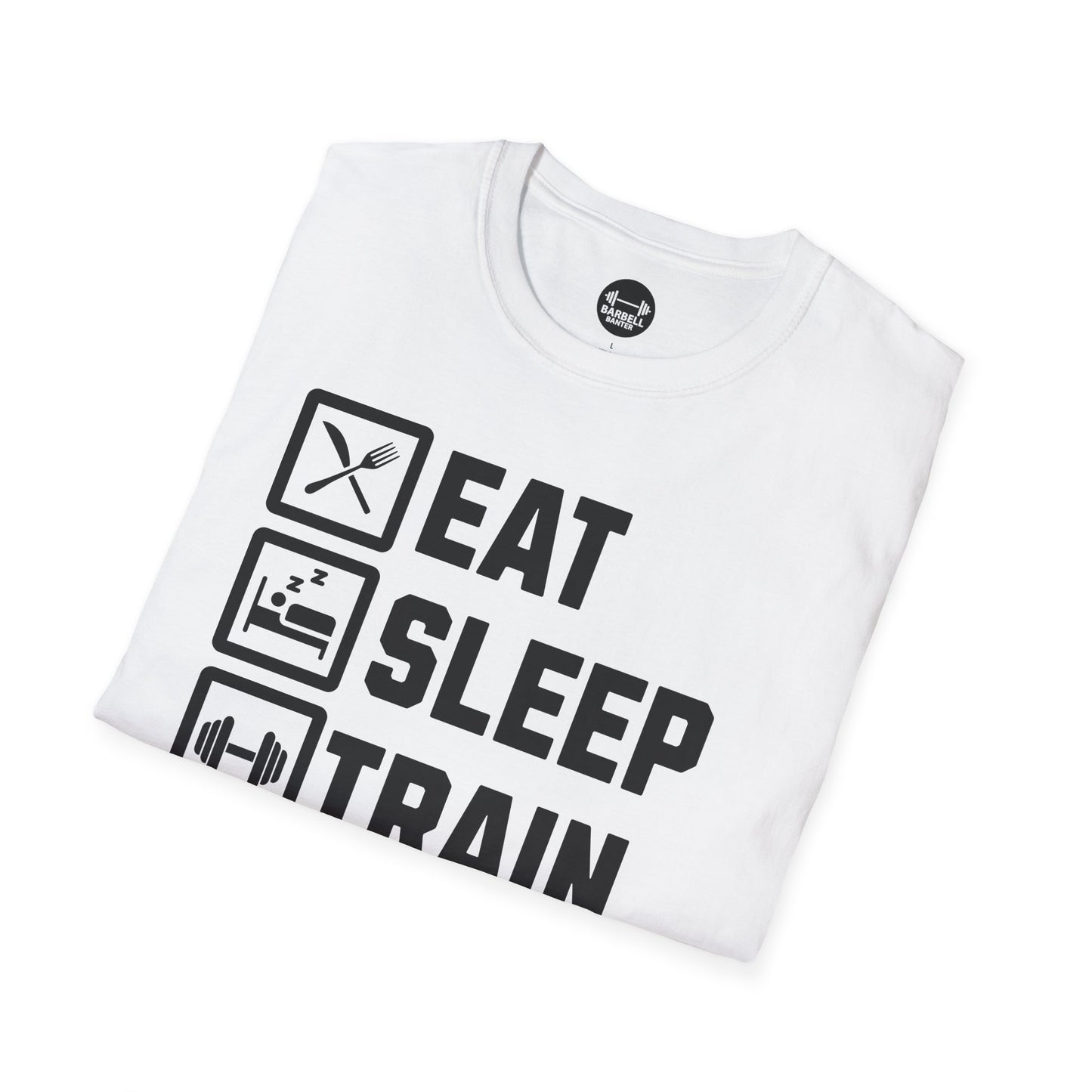 Eat, Sleep, Train, Repeat T-Shirt