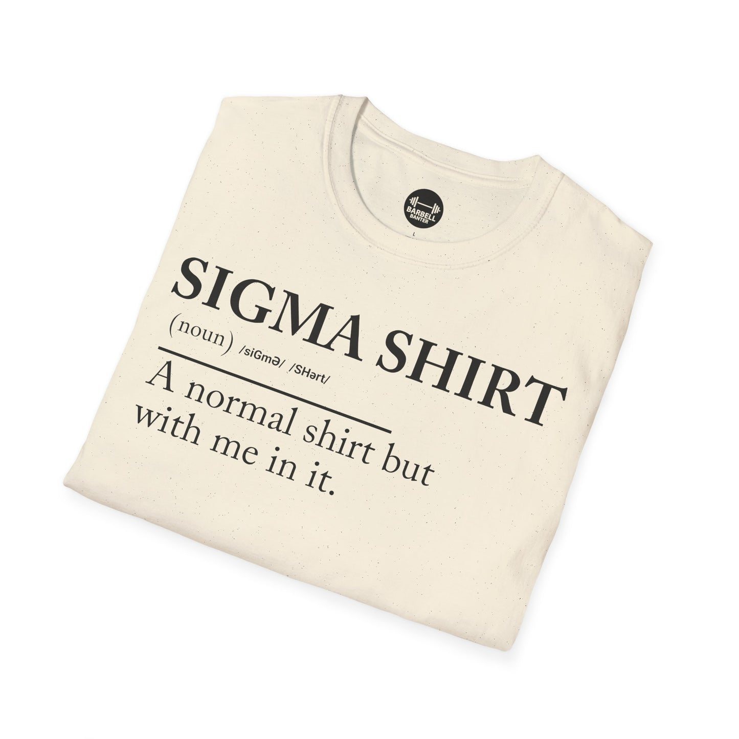 Sigma Shirt T-Shirt