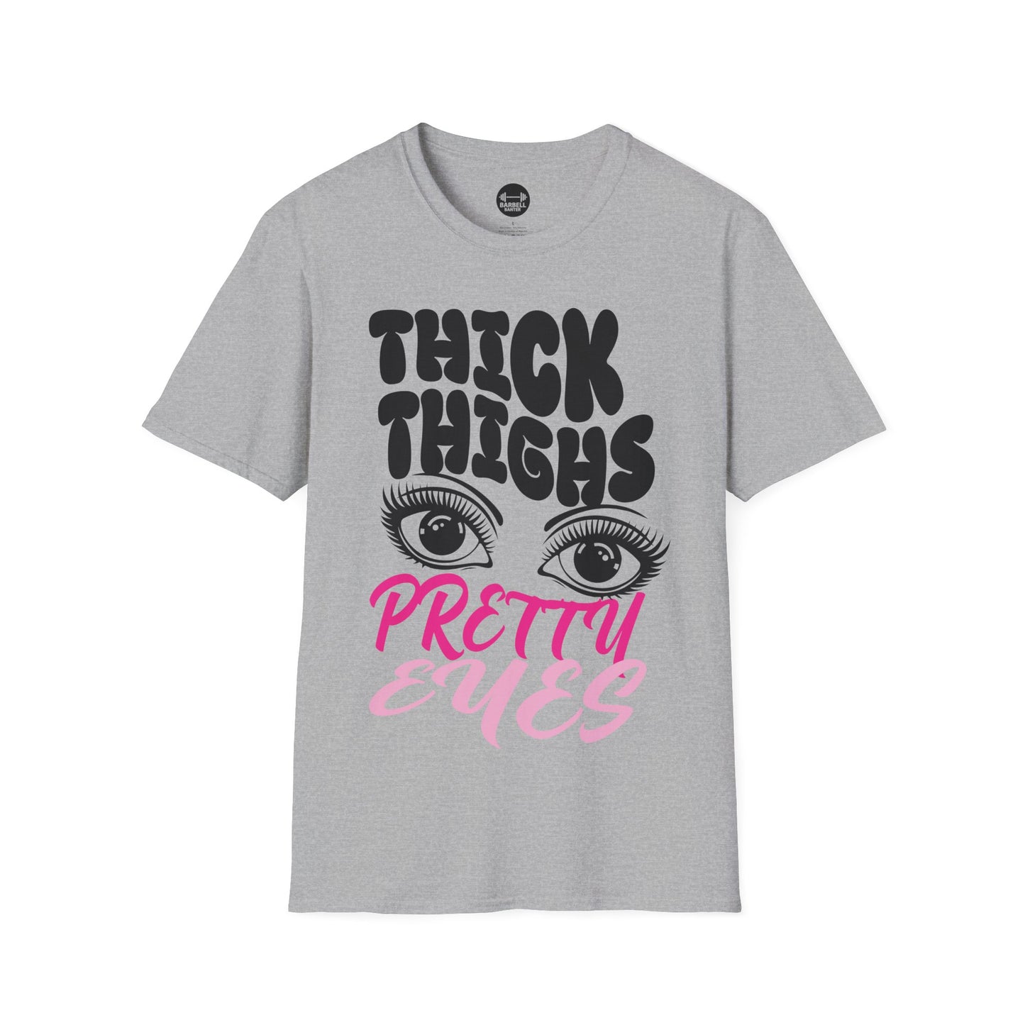 Thick Thighs Pretty Eyes T-Shirt