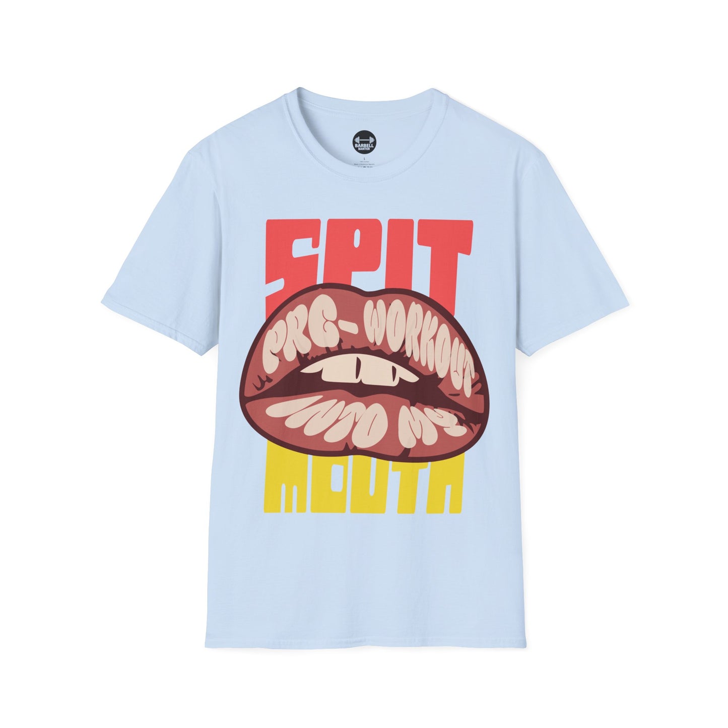 Spit PreWorkout Into My Mouth T-Shirt
