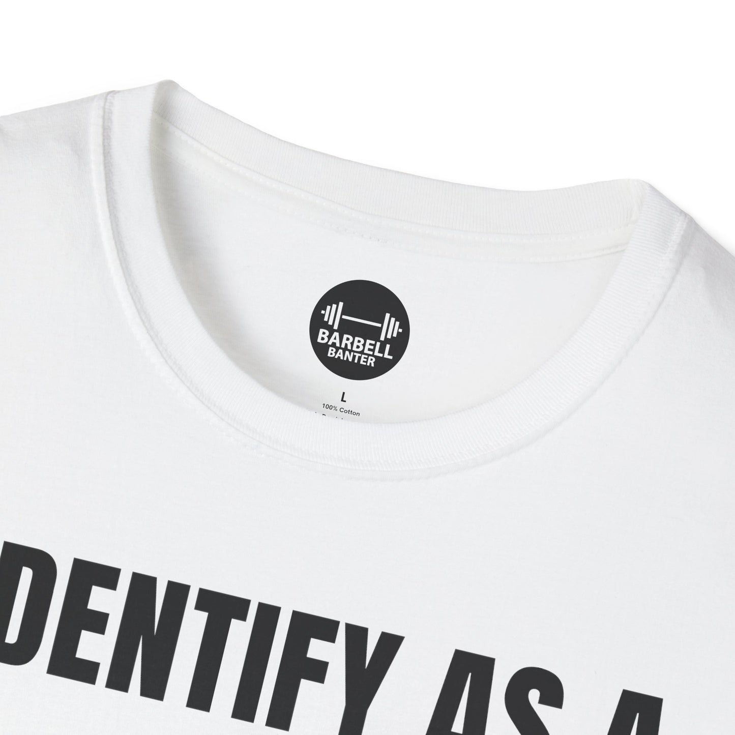 I Identify As A Absolute Unit T-Shirt