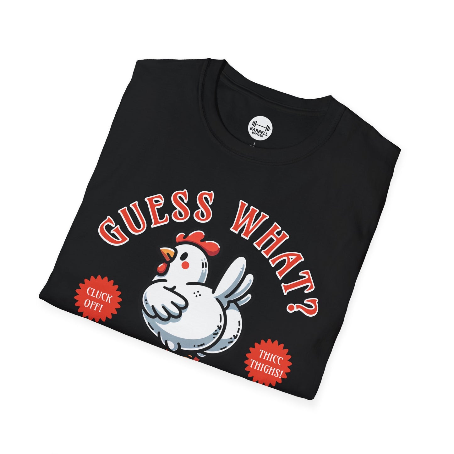 Guess What? Chicken Butt! T-Shirt