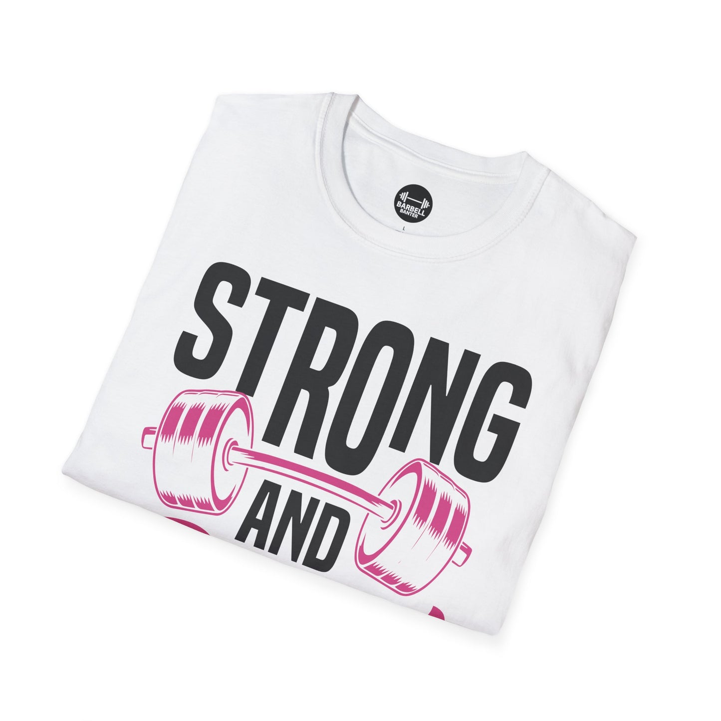 Strong and Pretty T-Shirt