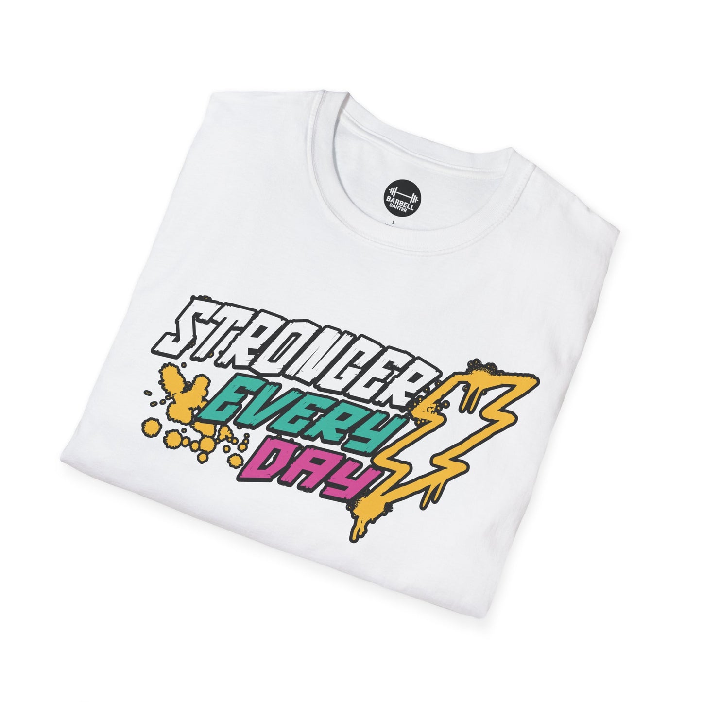Stronger Every Day T-Shirt