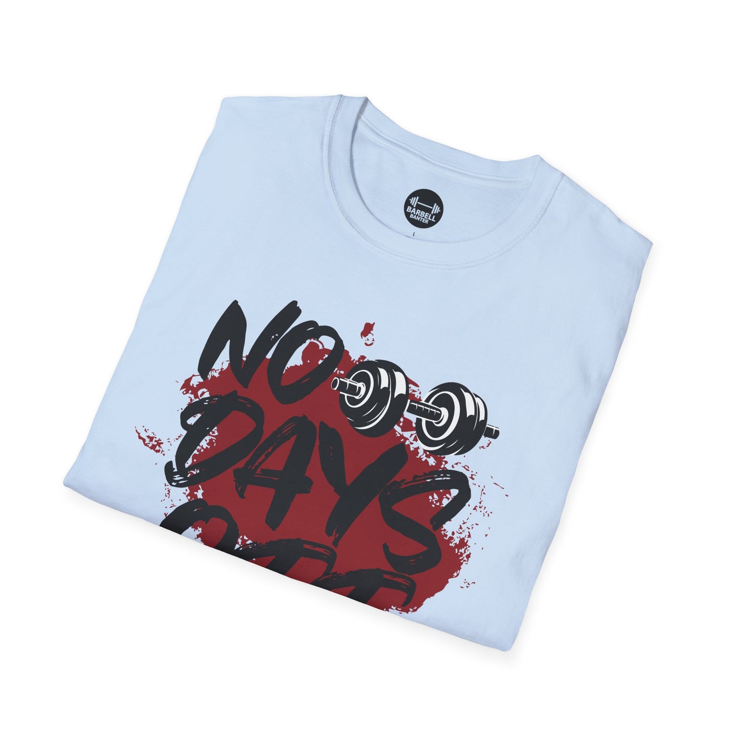 No Days Off T-Shirt