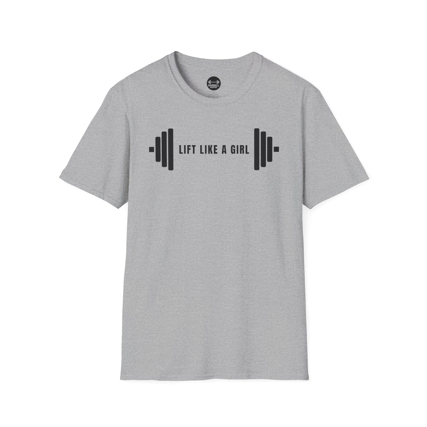 Lift Like A Girl T-Shirt