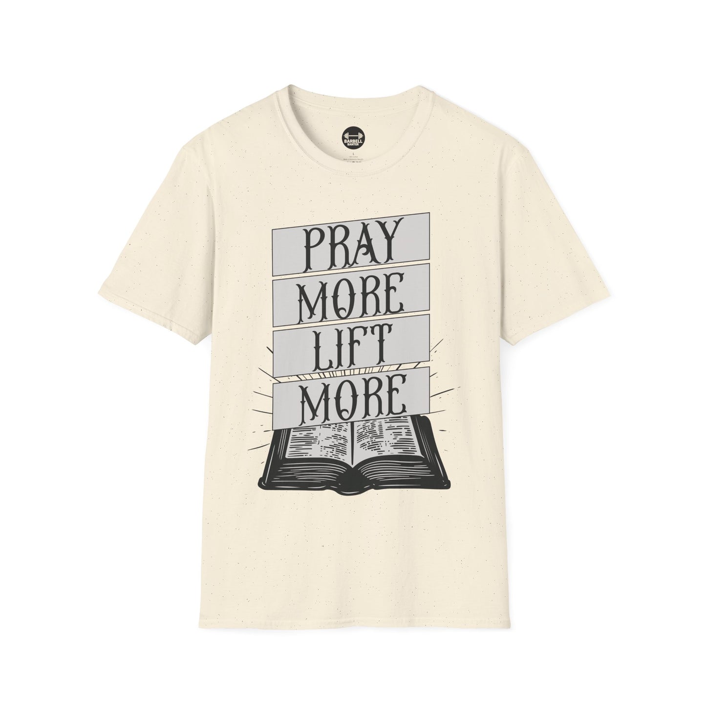 Lift More Pray More T-Shirt