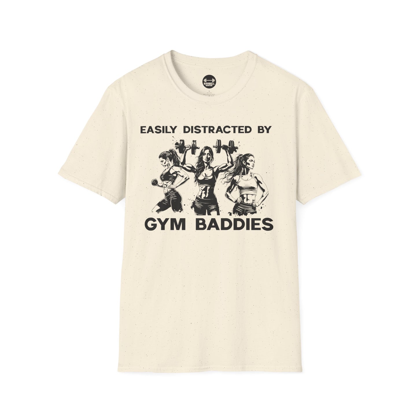 Easily Distracted by Gym Baddies T-Shirt