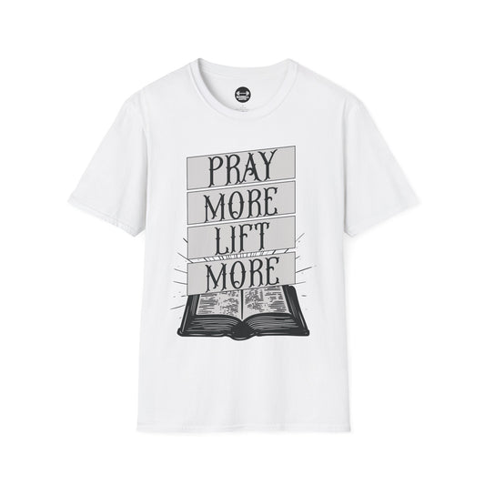 Lift More Pray More T-Shirt