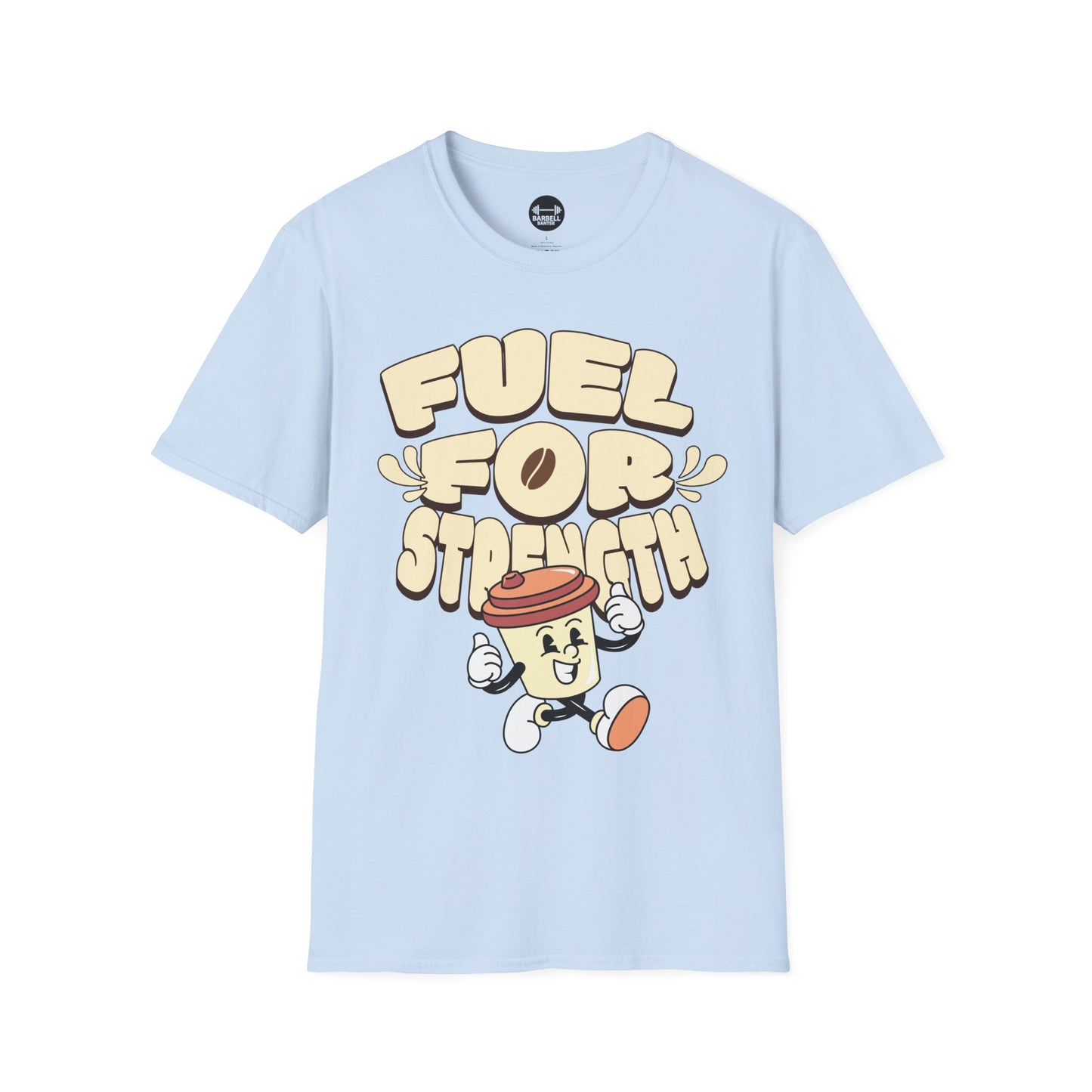 Fuel For Strength T-Shirt
