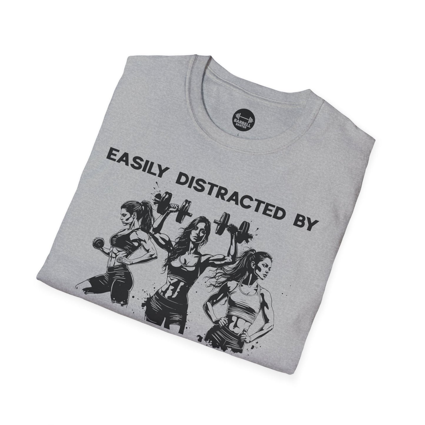Easily Distracted by Gym Baddies T-Shirt