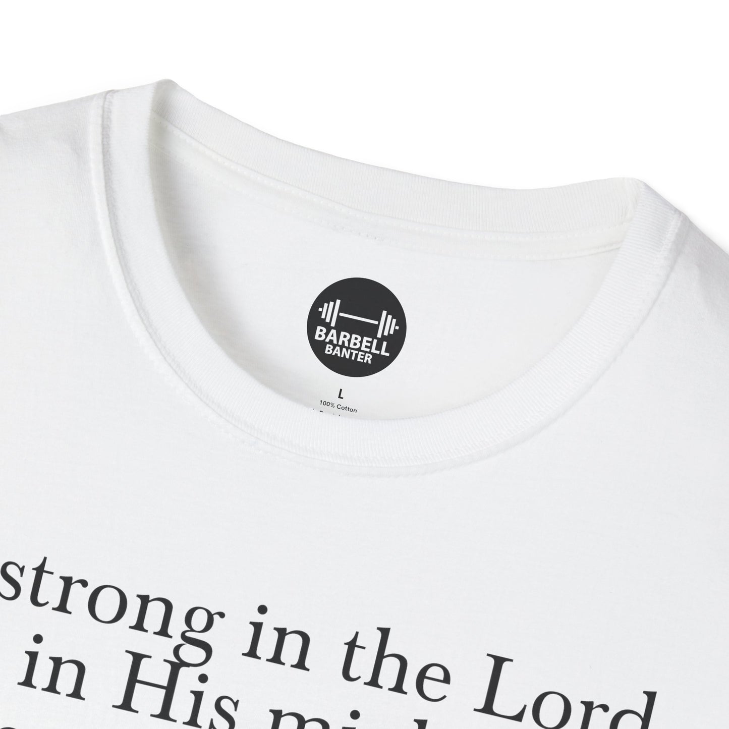 Ephesians 6:10 T-Shirt