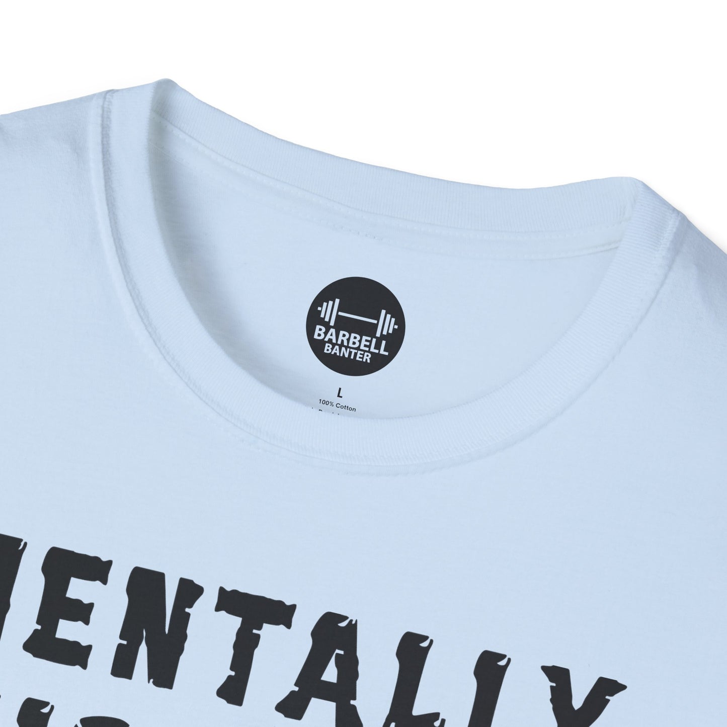 Mentally Sick But Physically Thicc T-Shirt
