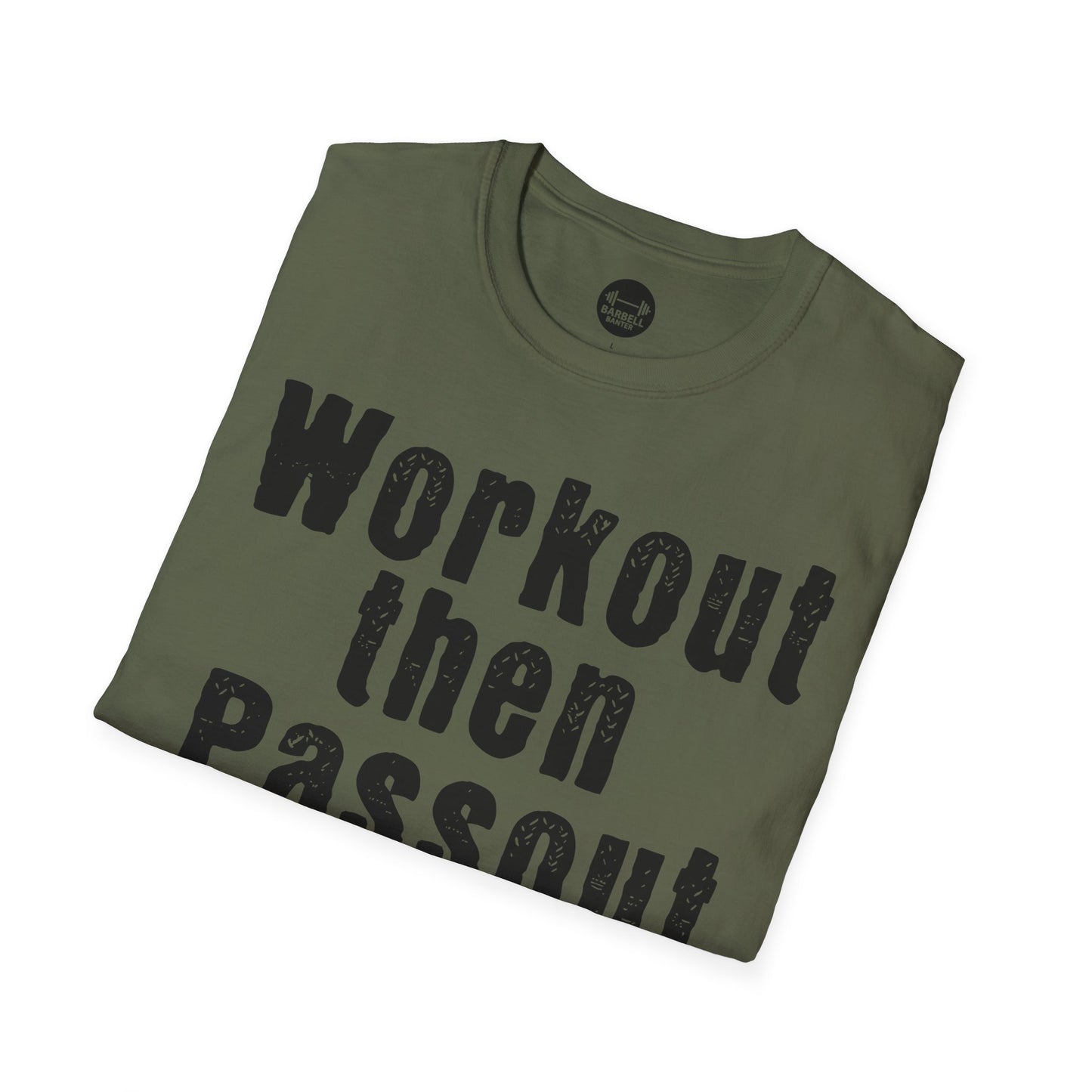 Workout Then Passout T-Shirt