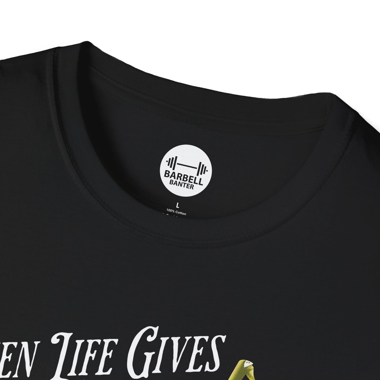 When Life Gives You Lemons Lift Them T-Shirt
