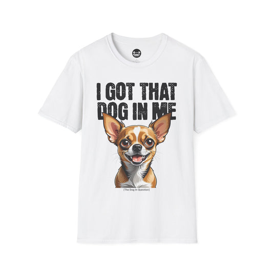 I Got That Dog In Me T-Shirt
