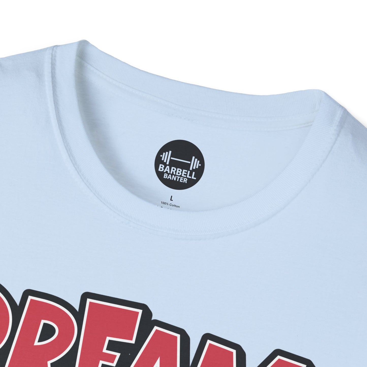 Dream Big Work Bigger T-Shirt