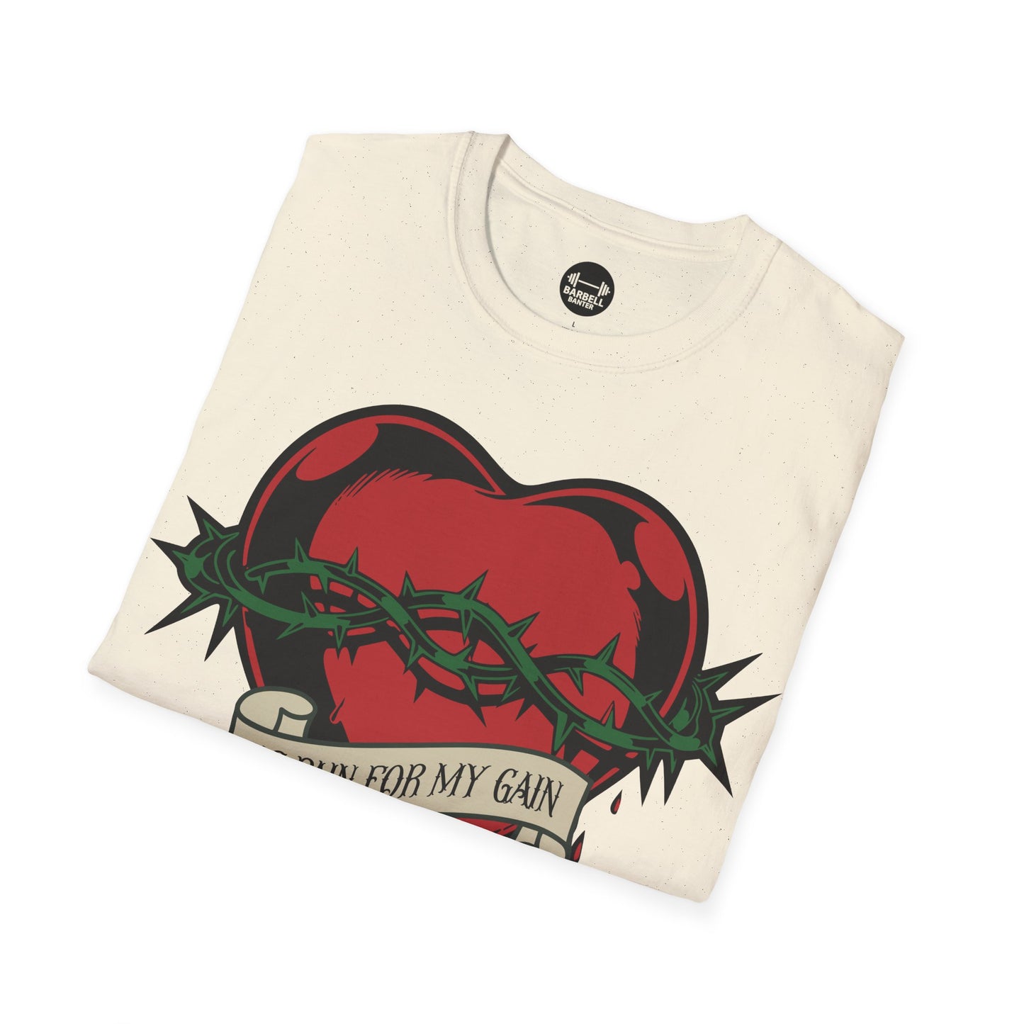 His Pain For My Gain T-Shirt