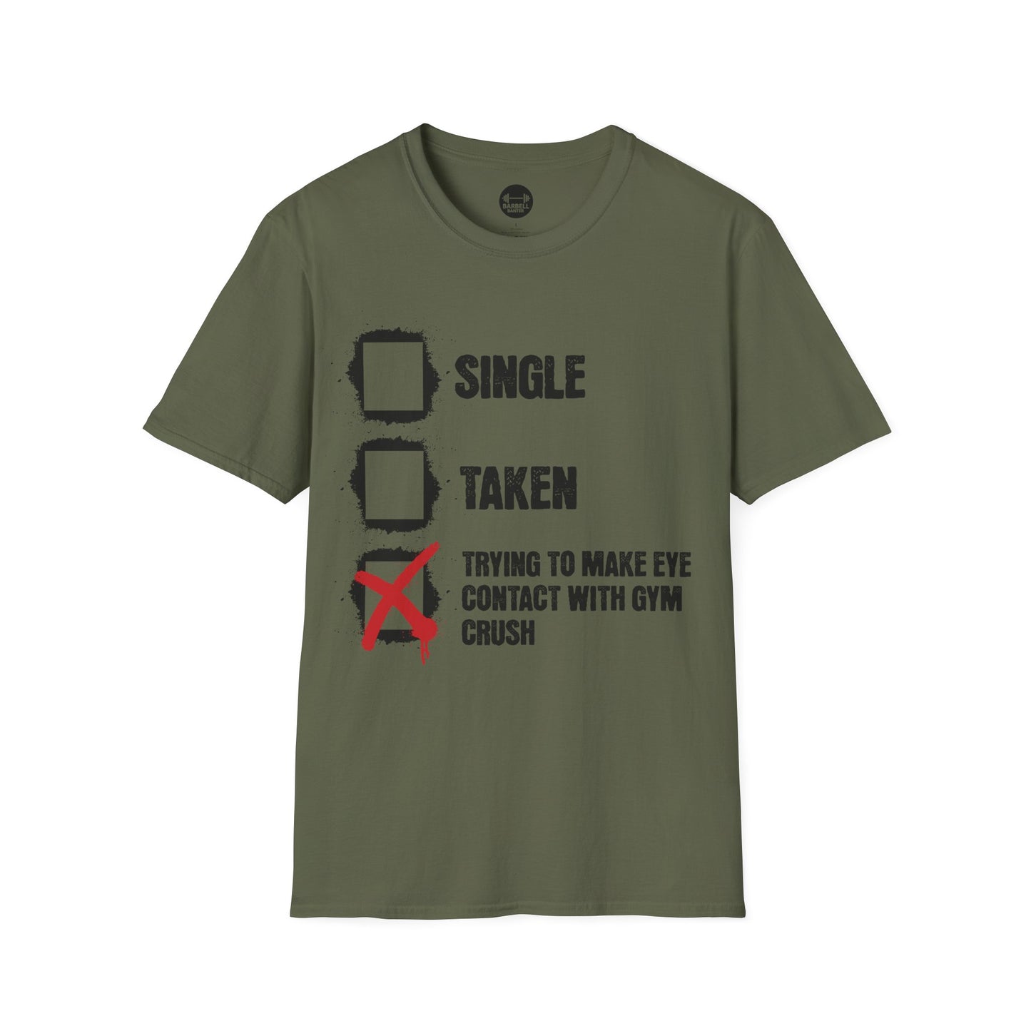 Trying To Make Eye Contact With Gym Crush T-Shirt
