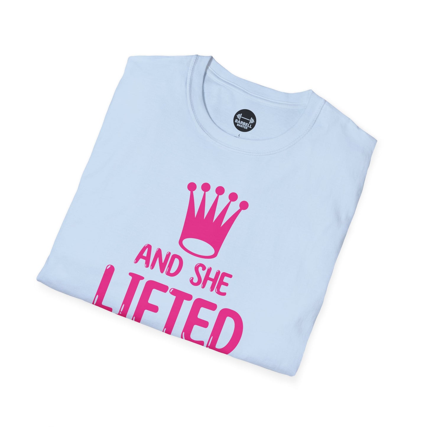 She Lifted Heavily Ever After T-Shirt
