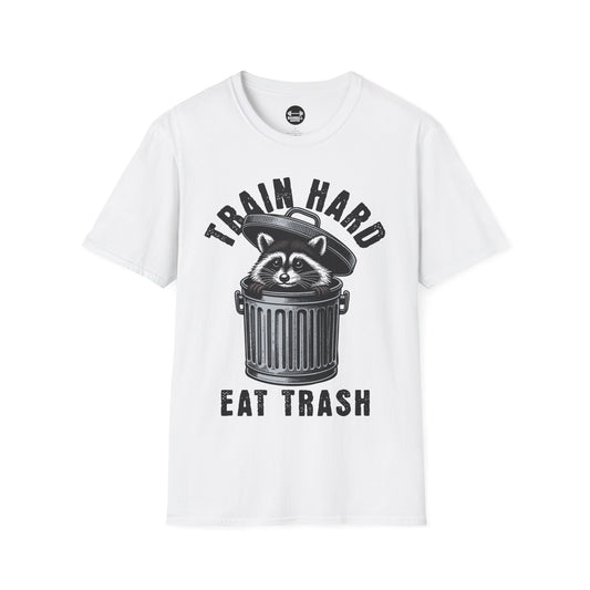 Train Hard Eat Trash T-Shirt
