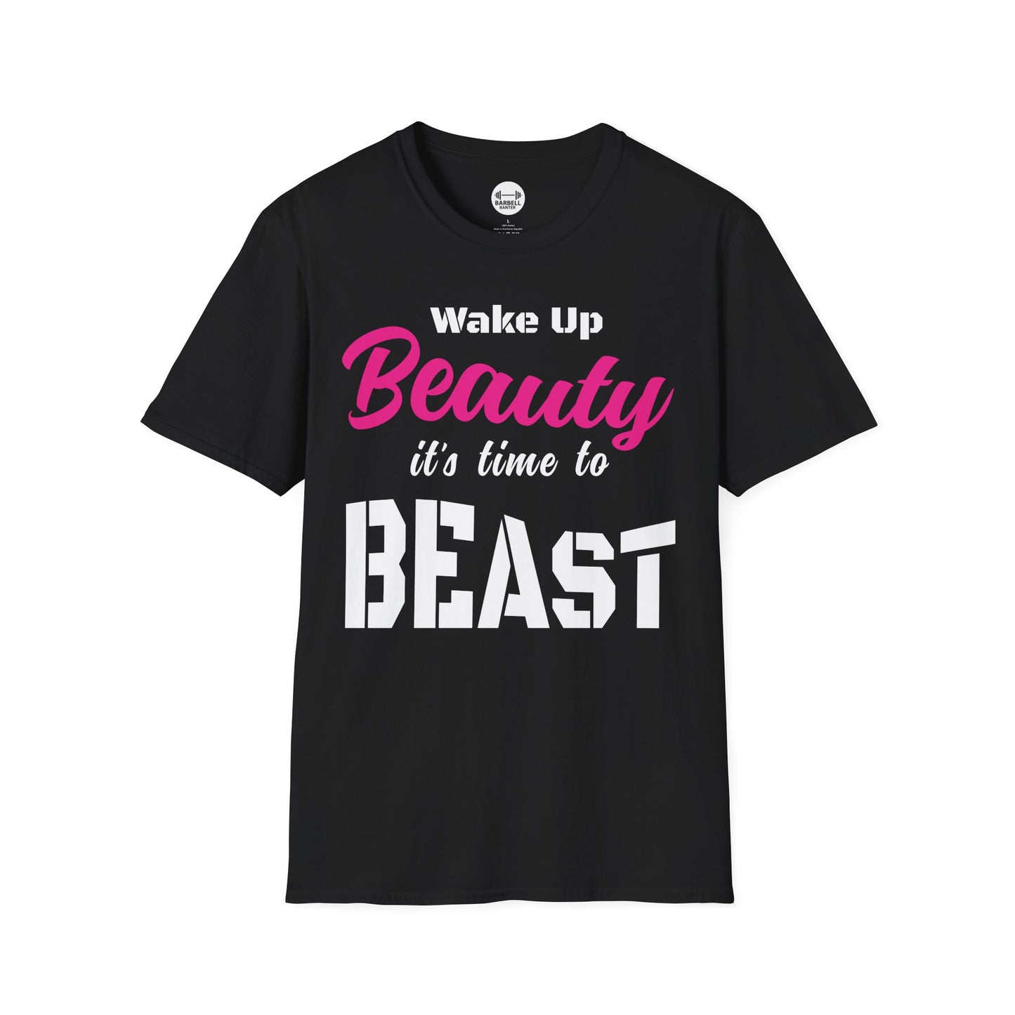 Wake Up Beauty Its Time To Beast T-Shirt
