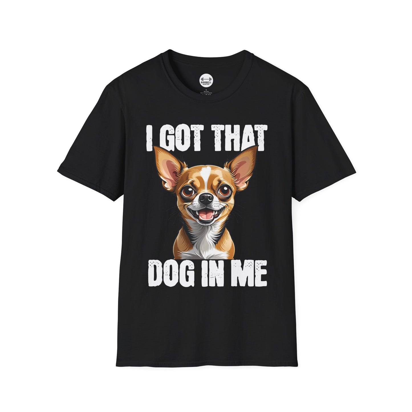 I Got That Dog In Me T-Shirt
