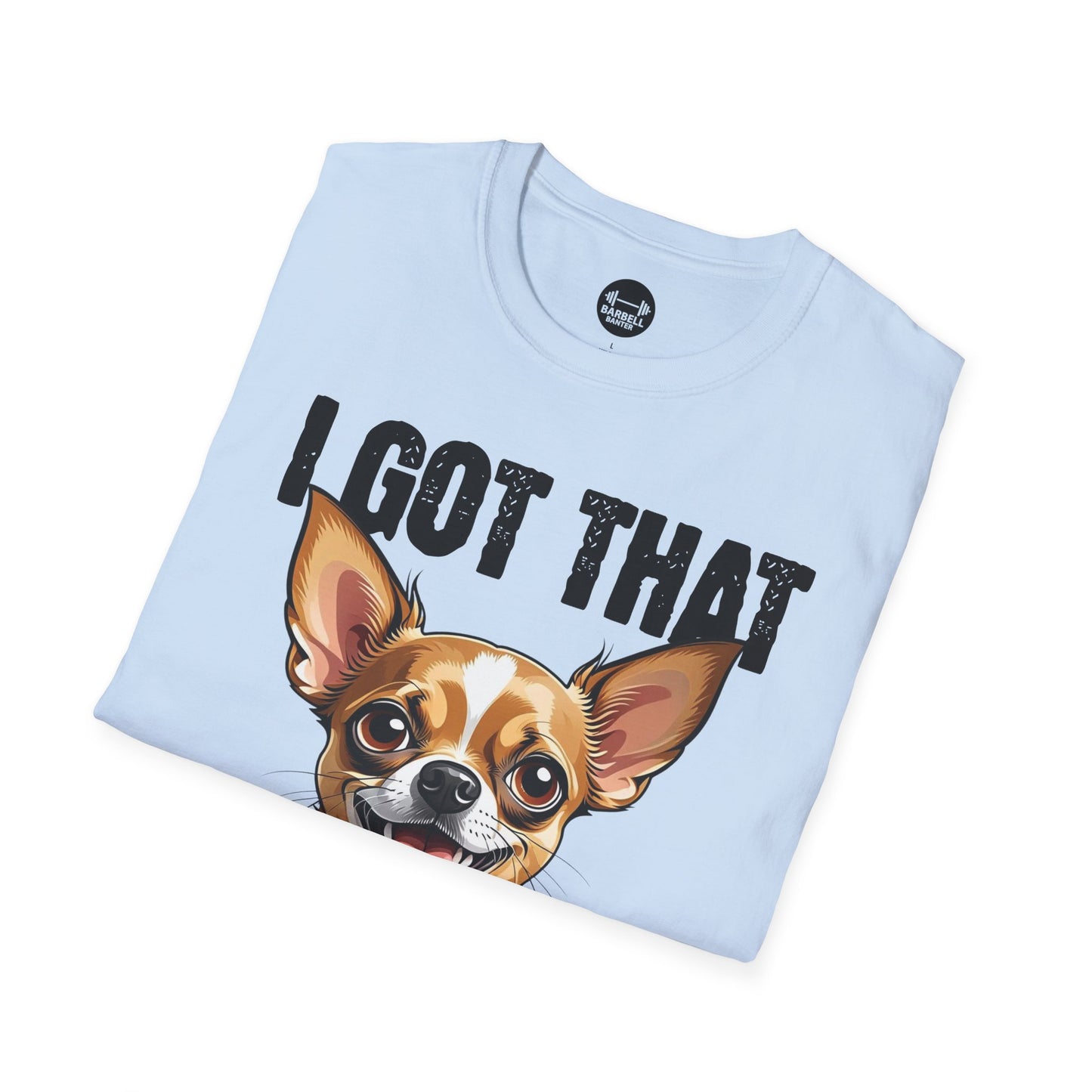 I Got That Dog In Me T-Shirt
